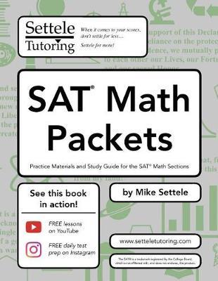SAT Math Packets: Practice Materials and Study Guide for the SAT Math Sections