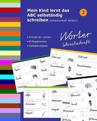 Mein Kind lernt das ABC selbständig schreiben: Wörter Schreibschrift - schwarz/weiß Version