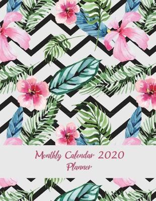 Monthly Calendar 2020 Planner: Beauty Pink Floral, Monthly Calendar Book 2020, Weekly/Monthly/Yearly Calendar Journal, Large 8.5 X 11 365 Daily Journal Planner, 12 Months Calendar, Schedule Planner, Agenda Planner, Calendar Schedule Organizer