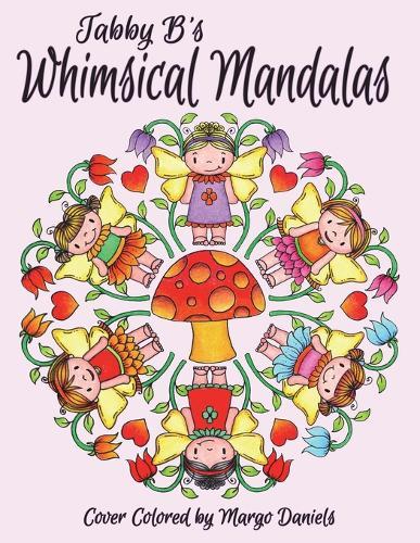 Whimsical Mandalas: Adult Coloring Book - 40 FUN images including butterflies, fairies, flowers and more!
