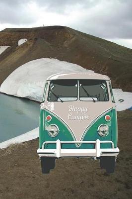 Happy Camper: 6 X 9 Visitors Guest Comments Journal for Vacation Homes, Cabins, Beach Houses, Airbnb, Rental Properties - Gift Book Journal Present for Rental Property Owners - Green Bus on the Road Cover