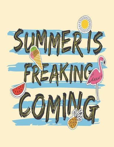 Summeris freaking coming: Summeris freaking coming on yellow cover and Dot Graph Line Sketch pages, Extra large (8.5 x 11) inches, 110 pages, White paper, Sketch, Draw and Paint