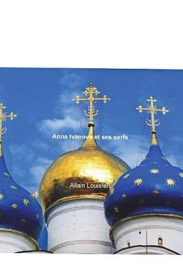 Anna Ivanova et ses serfs