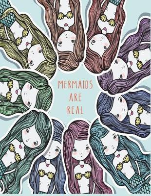 Mermaids are real: Cute mermaids on blue cover and Dot Graph Line Sketch pages, Extra large (8.5 x 11) inches, 110 pages, White paper, Sketch, Draw and Paint