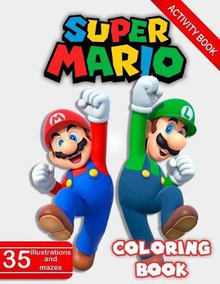 Super Mario Coloring Book: Activity Coloring Book for Kids