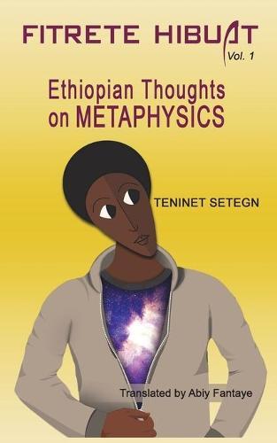 Fitrete Hibuat: Ethiopian Thoughts on Metaphysics