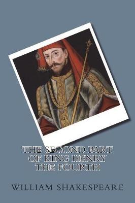 The second part of King Henry the Fourth