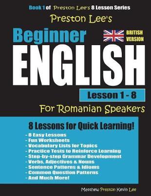 Preston Lee's Beginner English Lesson 1 - 8 for Romanian Speakers (British)