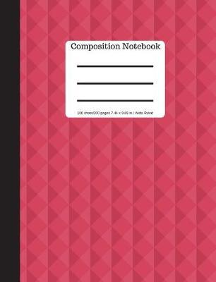 Composition Notebook - Wide Ruled Lined Book - 100 Pages 9.69 X 7.44 Size: Red Soft Cover - Blank Writing Notebook -Plain Journal - (Composition Notebook Journal) Abstract Design-