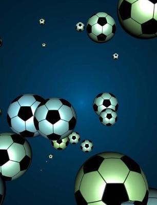 Soccer Notebook: (Soccer Composition Notebook) (Soccer Notebook) 150 Pages, College Ruled Lined Pages Composition Notebook, 7.44 x 9.69 inches, Matte Cover