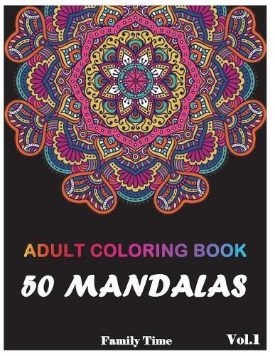 Mandala Adult Coloring Book: 50+ Mandala Images Stress Relieving Patterns Coloring Book For Relaxation, Meditation, Happiness and Relief & Art Color Therapy(Volume 1)