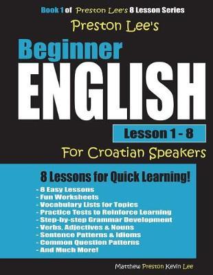 Preston Lee's Beginner English Lesson 1 - 8 for Croatian Speakers