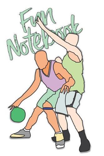 Fun Notebook: Boys Books - Mini Composition Notebook - Ages 6 -12 - Boys Basketball Books