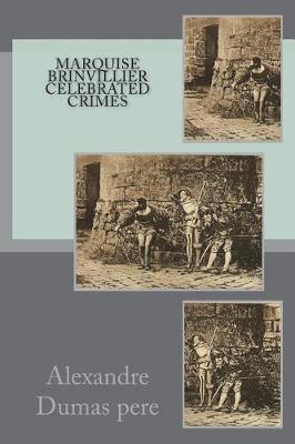 Marquise Brinvillier Celebrated Crimes