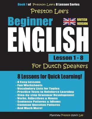 Preston Lee's Beginner English Lesson 1 - 8 for Dutch Speakers (British)