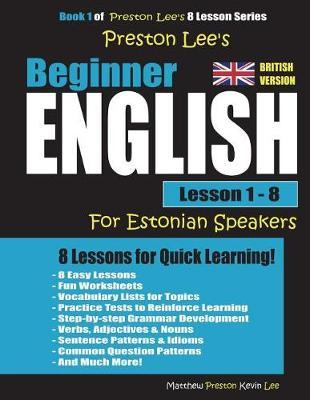 Preston Lee's Beginner English Lesson 1 - 8 for Estonian Speakers (British)