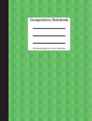 Composition Notebook 200 Sheets/ 400 Pages 7.44 X 9.69 in Wide Ruled: Green Soft Cover Blank Writing Notebook Plain Journal Back to School for Students (Composition Notebook Journal) Abstract Design