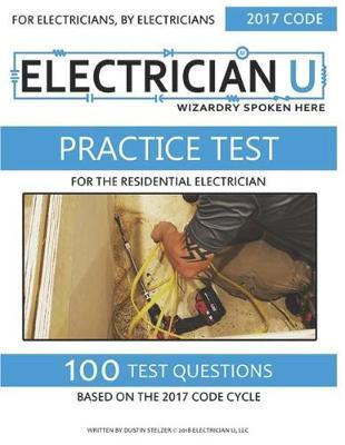 Practice Test For The Residential Electrician: For Electricians By Electricians