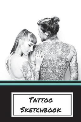 Tattoo Sketchbook: Journal and Notebook for Tattoo Ideas and Drawings