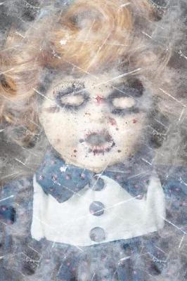 Possessed Doll: 6x9 Journal - Lined Paper - 150 Pages, Haunted & Creepy Doll Halloween Notebook, Distressed Vintage Style