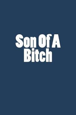 Son Of A Bitch: Notebook