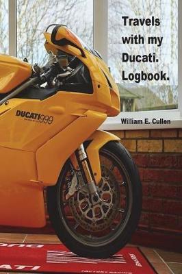 Travels with My Ducati. Logbook.: Where Did I Go To?