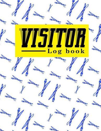 Visitor Log Book: Visitor Book For Business, Visitor Sign In Sheets, Visitor Register Book Template, Visitors Register, For Signing In and Out, 8.5 x 11