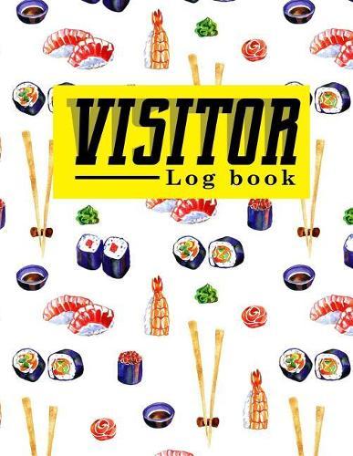 Visitor Log Book: School Visitor Sign In Sheet, Visitor Sign In Log, Visitor Register, Visitors Log, For Signing In and Out, 8.5 x 12