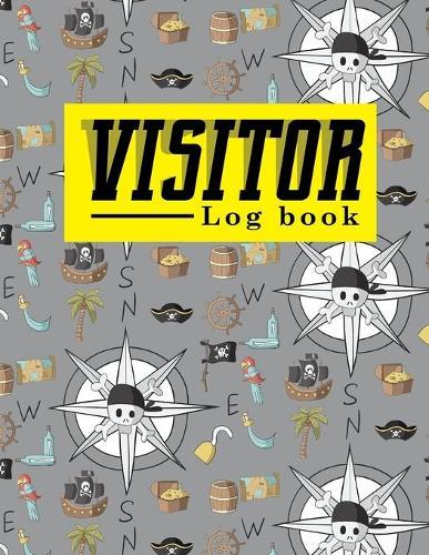 Visitor Log Book: Visitor Guest Book, Visitor Signing Book, Visitor Registration, Visitors Register Book Template, For Signing In and Out, 8.5 x 25, Cute Pirates Cover