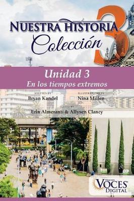 Nuestra Historia Collection Level 3 Unit 3: Unidad 3: En Los Tiempos Extremos