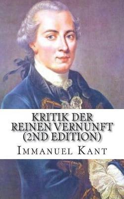 Kritik Der Reinen Vernunft (2nd Edition)