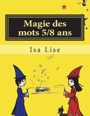 Magie des mots 5/8 ans: Les Personnages