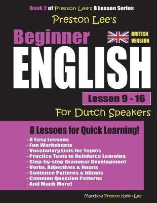Preston Lee's Beginner English Lesson 9 - 16 for Dutch Speakers (British)