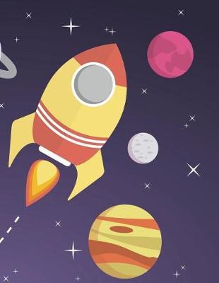 Cute School Supplies for Kids - Rocket Space Theme: Cute Notebook for Children