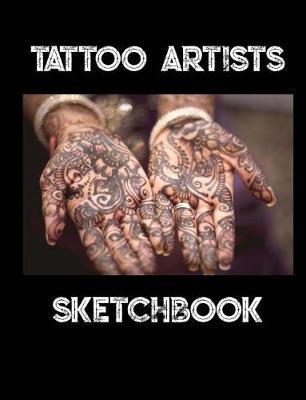 Tattoo Artists Sketchbook: Body Art Designs Ideas Sleeve For Women For Men - 30 Sketch Pages - 7.44  x 9.69