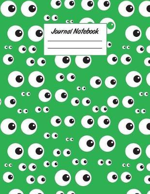 Journal Notebook: Eyeballs 8.5 X 11 College Ruled Paper Notebook, Appreciation Gift, Quote Journal or Diary - Unique Inspirational Present for Friend, Family, Teacher, Retirement, Birthday, Christmas or Gratitude Gift - Halloween Scary Eyes