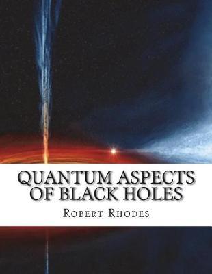 Quantum Aspects of Black Holes