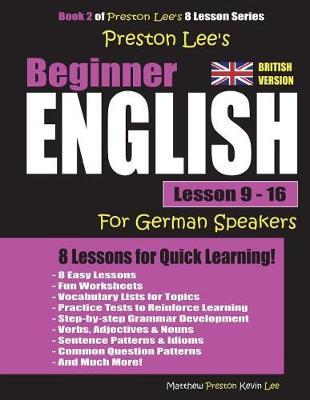 Preston Lee's Beginner English Lesson 9 - 16 for German Speakers (British)