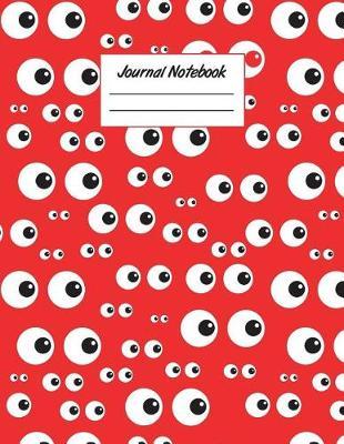 Journal Notebook: Eyeballs 8.5 X 11 Graph Ruled Paper Notebook, Appreciation Gift, Quote Journal or Diary - Unique Inspirational Present for Friend, Family, Teacher, Retirement, Birthday, Christmas or Gratitude Gift - Halloween Scary Eyes