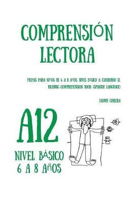 Cuadernos de comprension lectora para ninos de 6 a 8 anos.: Nivel Basico A-11. Los viajes de Gulliver.