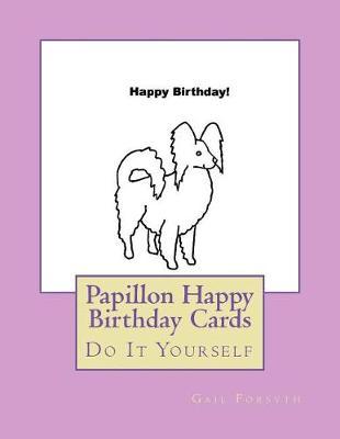Papillon Happy Birthday Cards: Do It Yourself