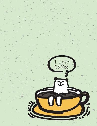 I love coffee: I love coffee on green cover and Dot Graph Line Sketch pages, Extra large (8.5 x 11) inches, 110 pages, White paper, Sketch, Draw and Paint