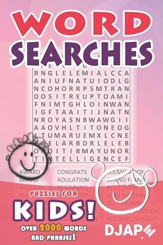 Word Searches - puzzles for KIDS!: over 2000 words and phrases