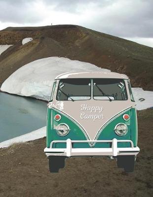 Happy Camper: 8.5 X 11 Fun Journal College Ruled Paper Notebook, Appreciation Gift, Quote Book or Diary Unique Inspirational Gift for Independent Minded Writers, Novelists, Authors, Friends, Teachers or Artists