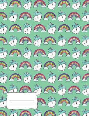 Rainbows and Unicorn Composition Notebook: 150 Page Wide Rule Lined Writing Paper