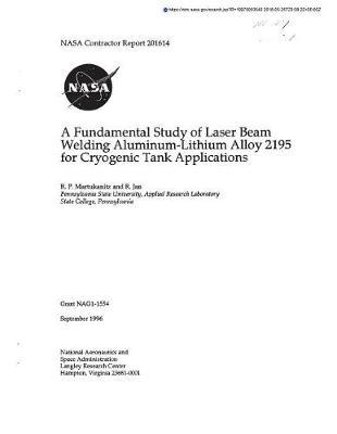 A Fundamental Study of Laser Beam Welding Aluminum-Lithium Alloy 2195 for Cryogenic Tank Applications