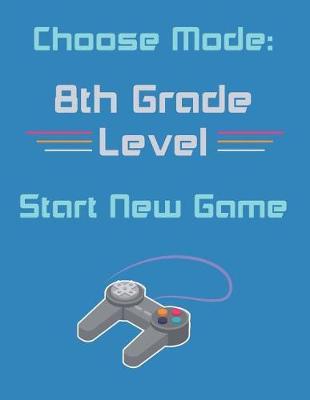 8th Grade Back to School Gift Notebook for Boys: Composition Journal, College-Ruled, 120-Page, Blank, Lined. Letter Sized 8.5 X 11 Inch; 21.59 X 27.94 CM