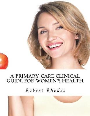 A Primary Care Clinical Guide for Women's Health