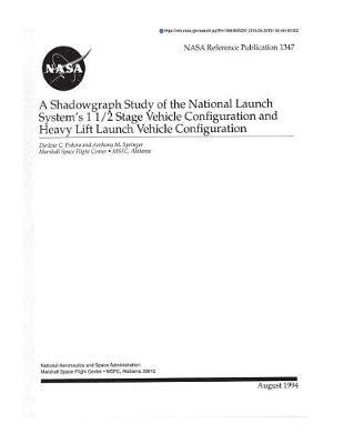 A Shadowgraph Study of the National Launch System's 1 1/2 Stage Vehicle Configuration and Heavy Lift Launch Vehicle Configuration. Using the Marshall Space Flight Center's 14-Inch Trisonic Wind Tunnel
