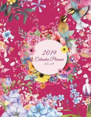2019 Calendar Planner 8.5 X 11: Beautiful Pink Floral, Daily Calendar Book 2019, Weekly/Monthly/Yearly Calendar Journal, Large 8.5 X 11 365 Daily Journal Planner, 12 Months Calendar, Schedule Planner, Agenda Planner, Calendar Schedule Organizer